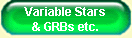 Variable Stars
& GRBs etc.