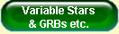 Variable Stars
& GRBs etc.